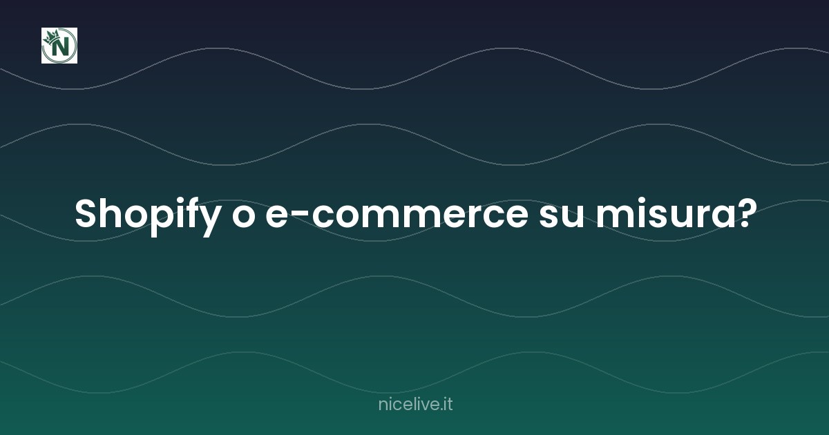 Shopify o e-commerce su misura?
