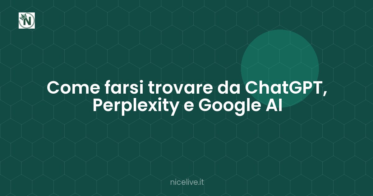 Come farsi trovare da ChatGPT, Perplexity e Google AI