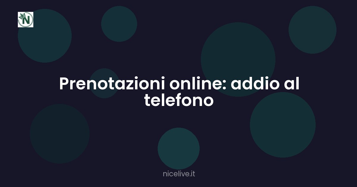 Prenotazioni online: addio al telefono