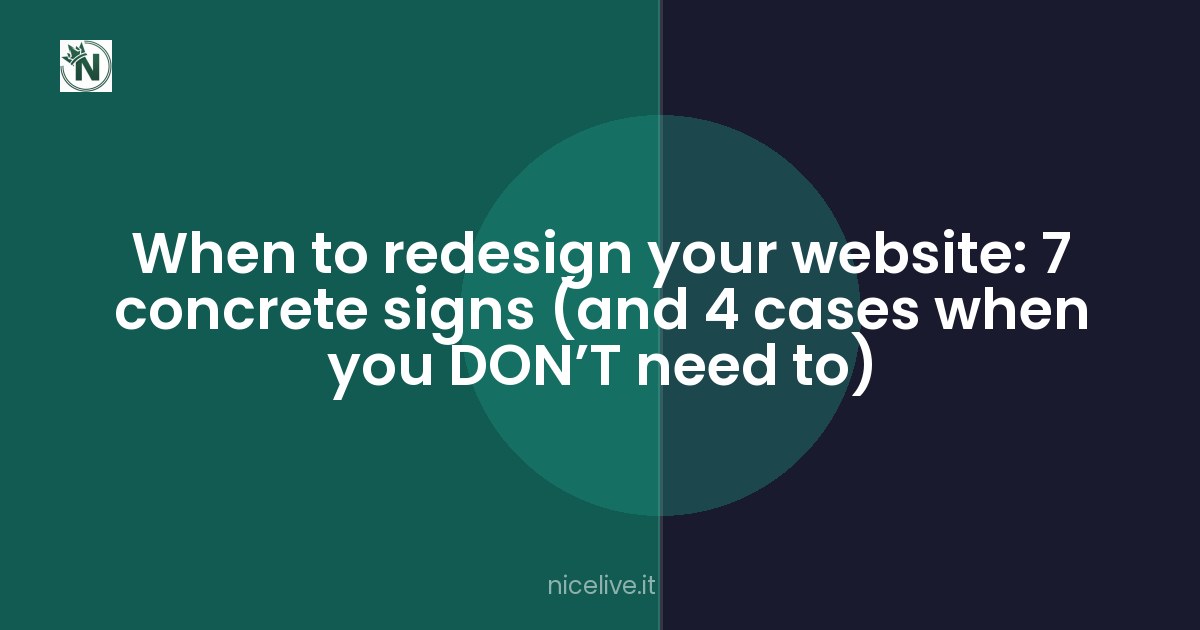 When to redesign your website: 7 concrete signs (and 4 cases when you DON’T need to)