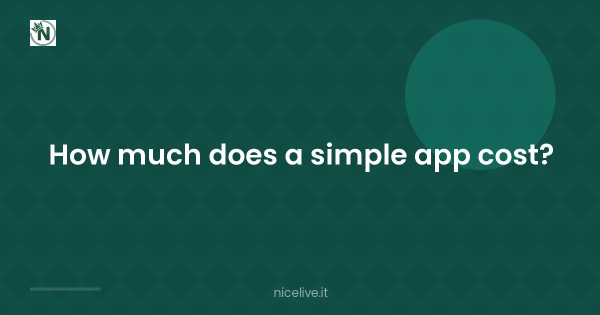 How much does a simple app cost?