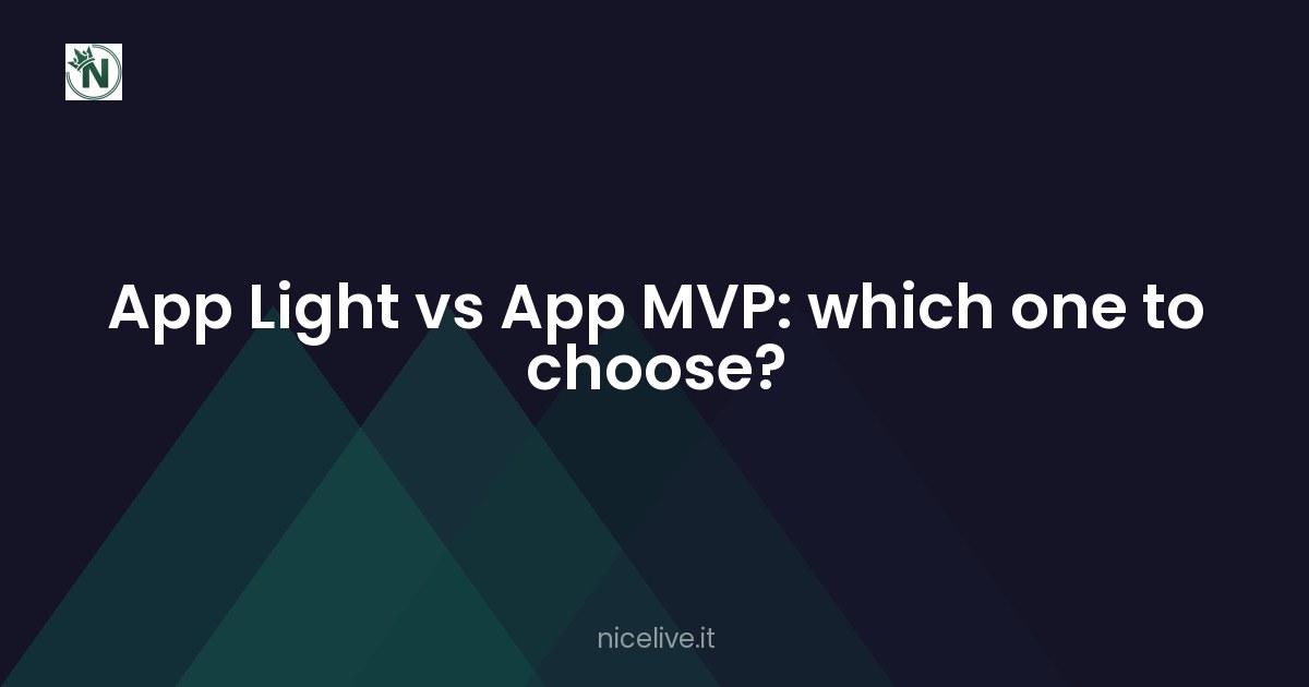 App Light vs App MVP: which one to choose?